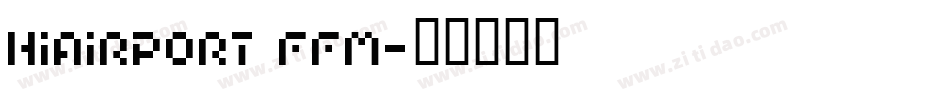 HIAIRPORT FFM字体转换